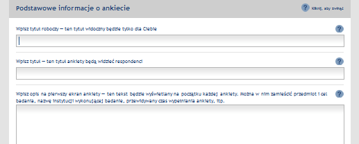 1.2. PODSTAWOWE INFORMACJE O ANKIECIE Wpisz tytuł roboczy ankiety (będzie on widoczny tylko dla Ciebie).