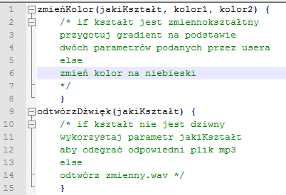 No to czas na kolejną zmianę kodu Proceduralnie Zmieniamy przetestowany kod Kolejne if-y Obiektowo Kwadrat /* odegraj dźwięk