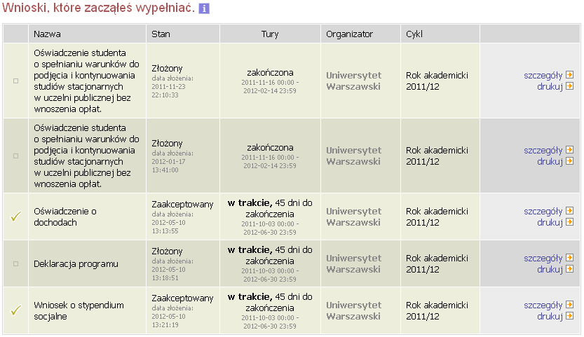 Lista wniosków złożonych przez studenta lub będących w trakcie wypełniania Rysunek 4.1: Lista wniosków studenta Stan wniosek w każdym momencie znajduje się w tzw.