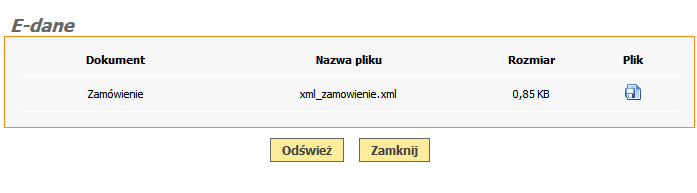 Następnie wybieramy zamówienie klikajac na symbol zamówienia oraz na przycisk EDANE znajdujący się pod tabelą danych: Po kliknięciu przycisku edane pojawi się formatka do pobierania danych XML: Aby