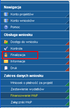 Finalizacja Po wypełnieniu całego wniosku o płatność, należy go sfinalizować przy pomocy przycisku znajdującego w lewym menu.