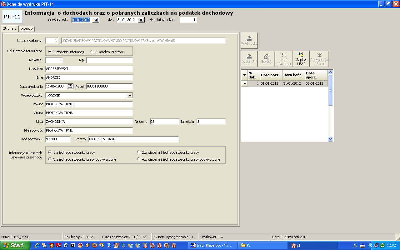 Zestawienie do wydruku PIT-ów W programie przewidziano wydruk dokumentów : PIT-11, PIT-40, PIT-8C. Przed wydrukiem należy sporządzić zestawienie osobno dla każdego pit-u.