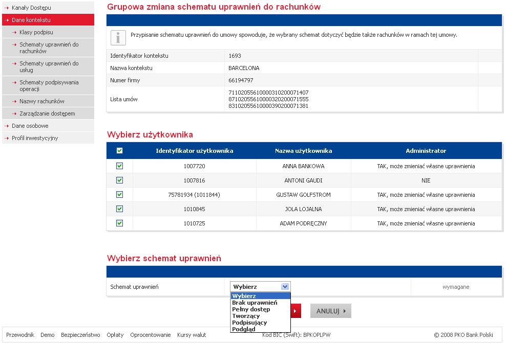 rachunków, do których dostęp ma dany użytkownik, schemat uprawnień. Metoda pozwala na przypisanie jednemu użytkownikowi schematy uprawnień do wielu rachunków. 5.9.