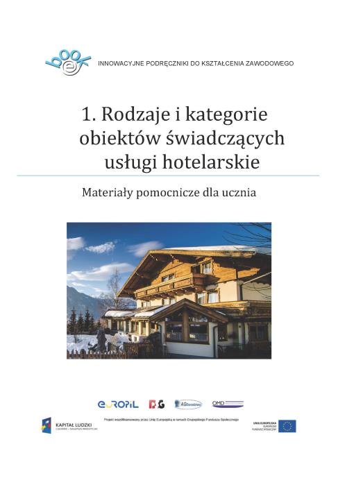 Prezentacją Rodzaje i kategorie obiektów świadczących usługi hotelarskie Uczniowie powinni: Wydrukować (ew.