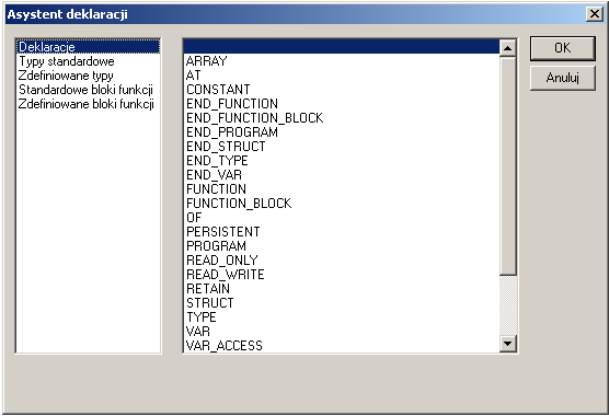 Asystent deklaracji pomocny jest przy wprowadzaniu następujących elementów: Deklaracje Typy Standardowe standardowe typy zmiennych (int, word, bool itd.