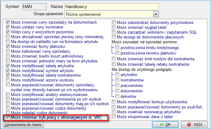 b) uprawnienia do zmiany trybu pracy Aby móc zmienid tryb pracy lub zmienid zestaw stawek VAT na dokumencie, należy posiadad uprawnienie Może zmieniad tryb pracy z poprzednimi stawkami VAT.