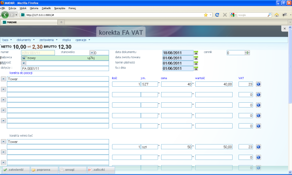 2.2 Faktury korygujące 37 Rysunek 2.16: Korekta faktury VAT korekta winno być - wprowadza się nazwy, ilości i wartości w wysokości po korekcie. Zapis i wydruk następuje po naciśnięciu klawisza.