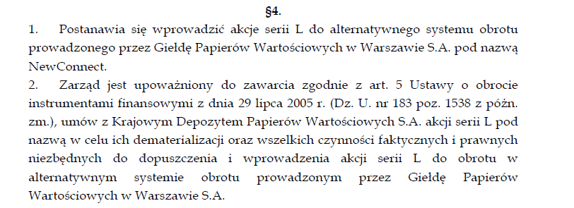 5. Informacje o prawie pierwszeństwa dotychczasowych akcjonariuszy Akcje serii L zostaną zaoferowane z zachowaniem praw poboru przysługujących dotychczasowym akcjonariuszom Spółki, zgodnie z art.