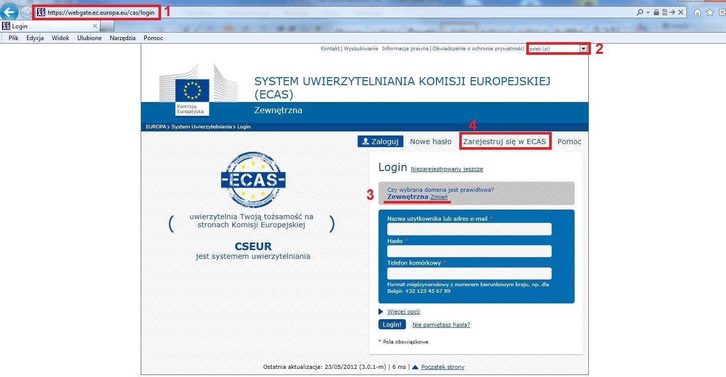 Rejestracja w systemie ECAS 1. W przeglądarce internetowej wpisać URL systemu ECAS: https://webgate.ec.europa.eu/cas/ 2.
