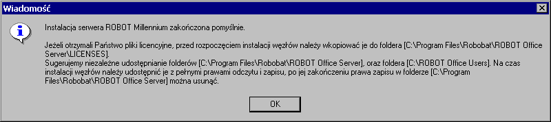 ROBOT Millennium wersja 20.1 - Podręcznik użytkownika strona: 19 Po naciśnięciu klawisza DALEJ program ROBOT Millennium zostanie zainstalowany na serwerze.