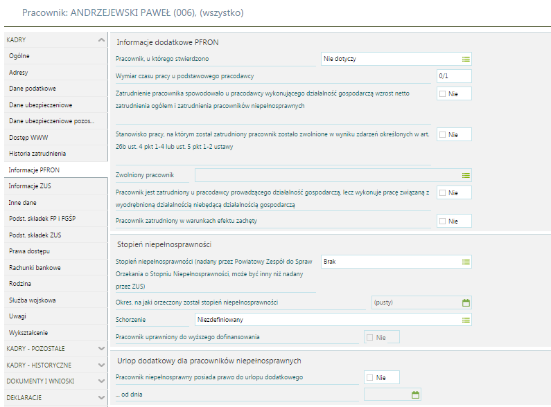 Kadry / Informacje PFRON Formularz zawiera dodatkowe informacje potrzebne do wypełnienia deklaracji PFRON.