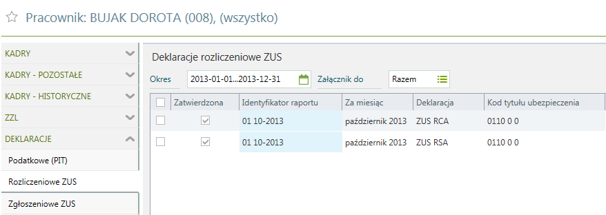 Deklaracje / Rozliczeniowe ZUS Zakładka zawiera wygenerowane deklaracje RCA,
