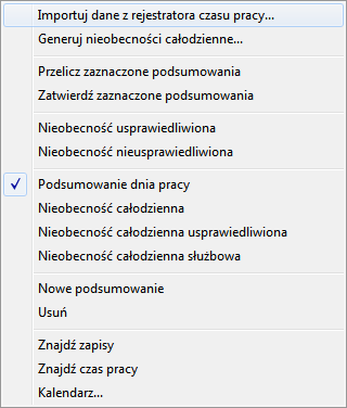 Moduł Rejestracja Czasu Pracy 18 15 Menu podręczne okna rejestracji czasu pracy Zatwierdzanie Prawym klawiszem myszy można wywołać następujące polecenia: Importuj dane z rejestratora czasu pracy.