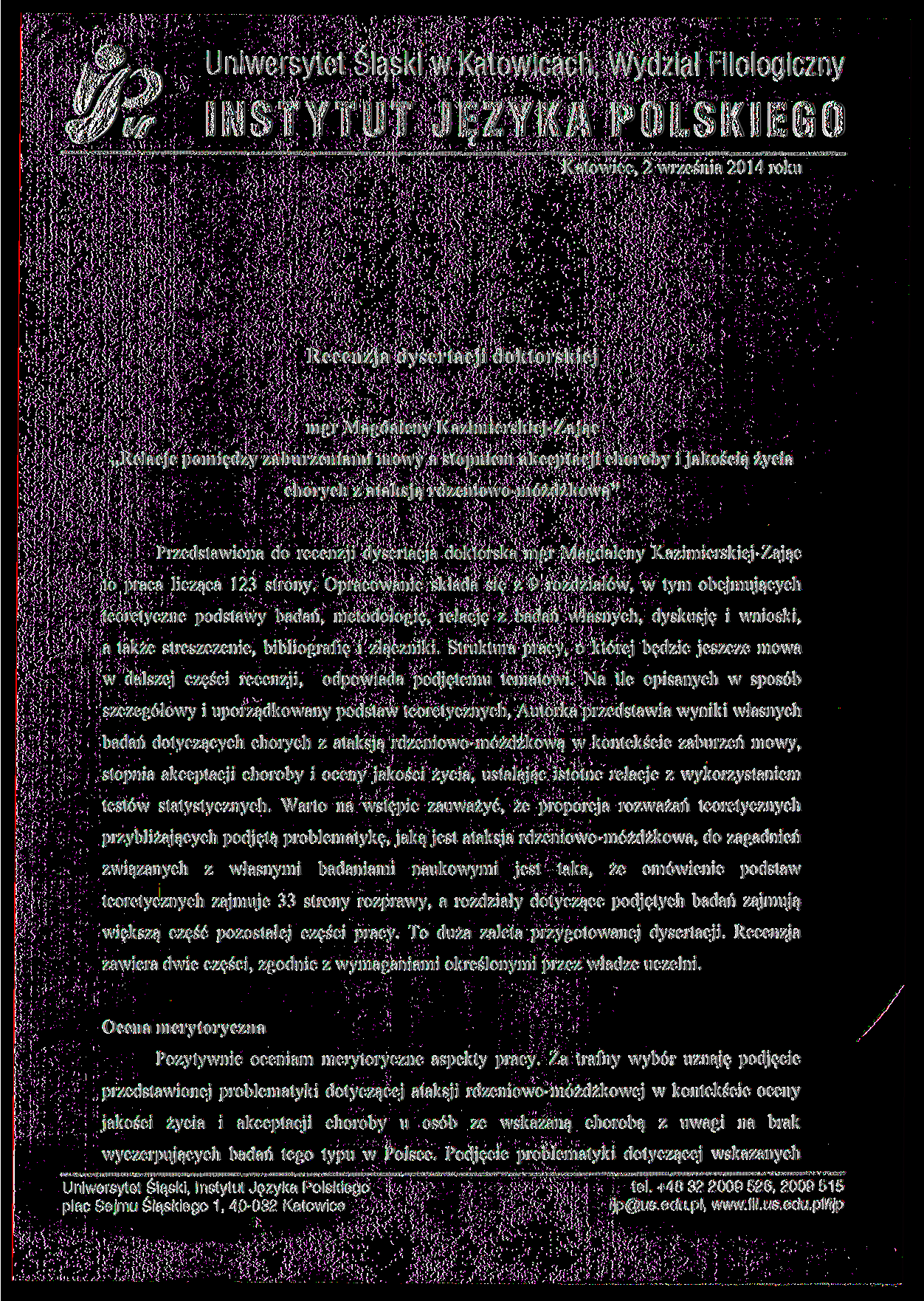 a* 4J$V/ Uniwersytet Śląski w Katowicach, Wydział Filologiczny INSTYTUT JĘZYKA POLSKIEGO Katowice, 2 września 2014 roku Recenzja dysertacji doktorskiej mgr Magdaleny Kazimierskiej-Zając Relacje