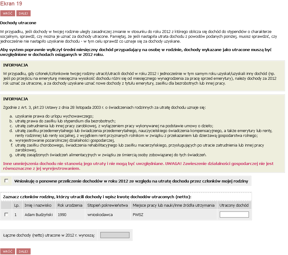 UWAGA: Jeżeli nastąpiła utrata dochodu w Twojej rodzinie zaznacz: Wnioskuję o ponowne przeliczenie dochodów.. i wpisz kwotę dochodów utraconych.