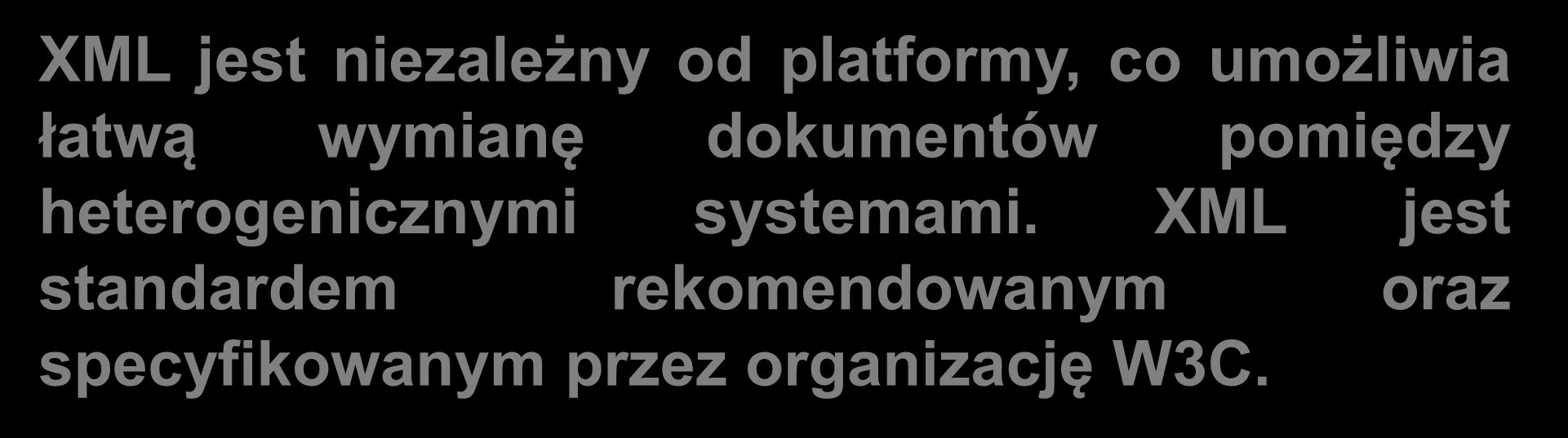 XML XML (ang. Extensible Markup Language) to uniwersalny język formalny przeznaczony do reprezentowania różnych danych w strukturalizowany sposób.