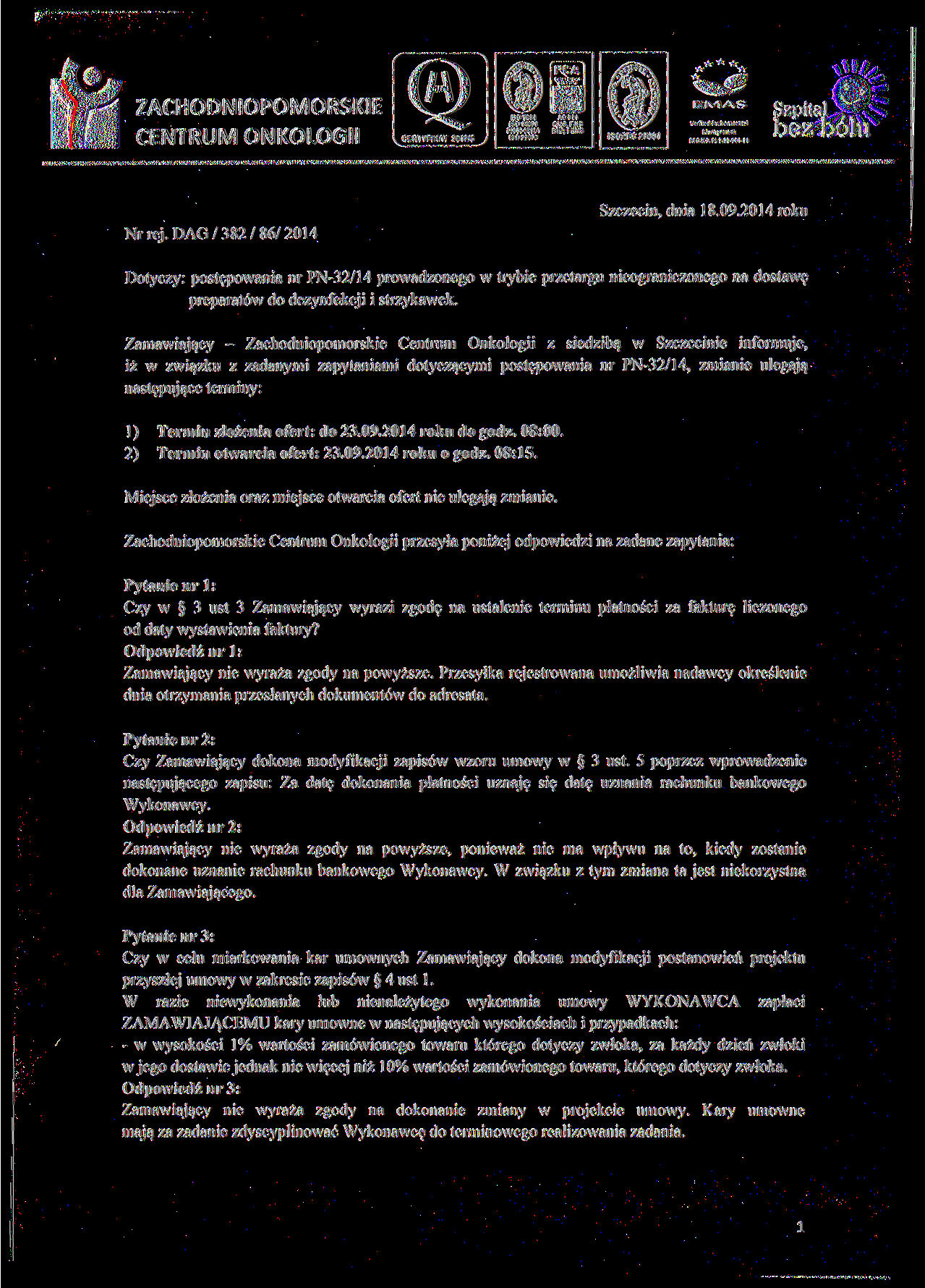 ISO 9001 \C 014 ISO 14001 Wcrified tfwironmemal REG NO. PL 2,32-003-44 Nr rej. DAG/382/867 2014 Szczecin, dnia 18.09.