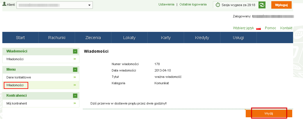 Wiadomo± wysªana przez operatora bankowego, wy±wietlana jest tu» po zalogowaniu si Klienta do systemu. Widoczna jest równie» ikona wiadomo±ci (obok górnego paska menu) z ilo±ci nowych wiadomo±ci.