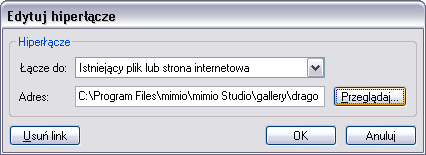 3 4 5 Z listy Łącze do wybierz Istniejący plik lub strona internetowa Alternetywnie, z listy Łącze do wybierz stronę z bieżącego mimio Notesu W pole Adres wprowadź nazwę pliku lub adres strony