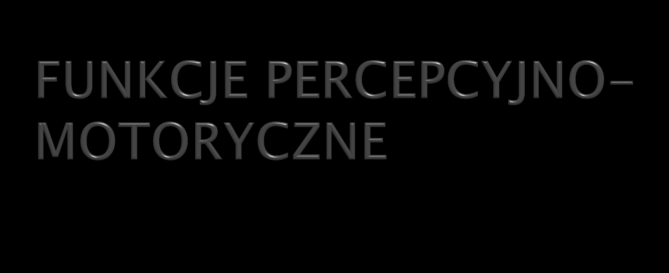 Poznawanie otaczającego świata ma charakter wielozmysłowy, doświadczalny, z czasem coraz bardziej zwiększa się kontrola wzroku i zaczynają dominować spostrzeżenia wzrokowe.