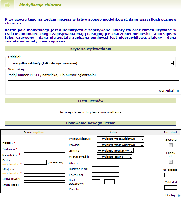 Etap I przekazywanie danych osobowych uczniów Kryteria wyświetlania Lista uczniów Dodawanie nowego ucznia Rysunek 14. Opcja Modyfikacja zbiorcza.