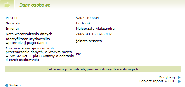 Narzędzia dodatkowe Rysunek 65. Przykładowe informacje - przetwarzanie danych osobowych. W celu zmodyfikowania danych należy kliknąć przycisk Modyfikuj.