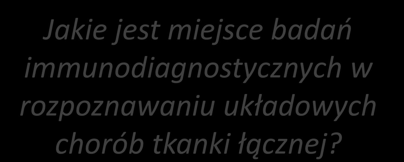 Jakie jest miejsce badao immunodiagnostycznych