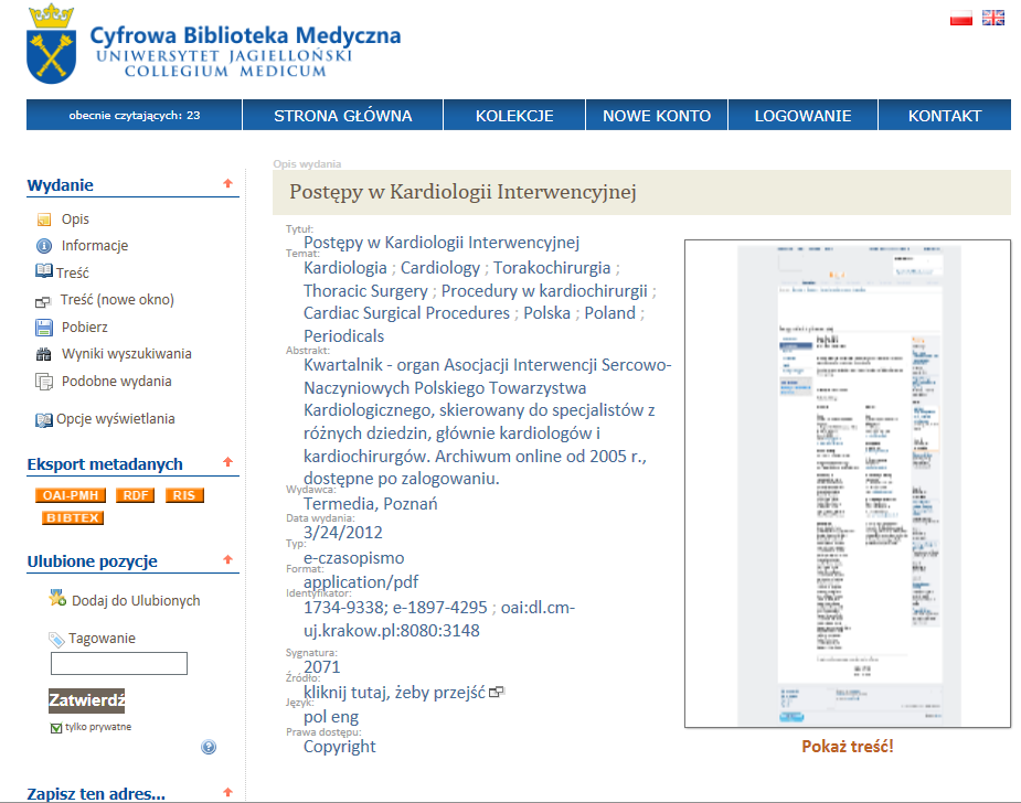 1b. Opracowanie metadanych i stworzenie kolekcji medycznych zasobów internetowych w ramach Cyfrowej Biblioteki Medycznej na platformie dlibra W kolekcji prezentowanych jest obecnie 2060