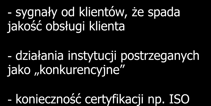 Powody stosowania CZYNNIKI WEWNĘTRZNE - potrzeba sprawnego zarządzania pracownikami - potrzeba