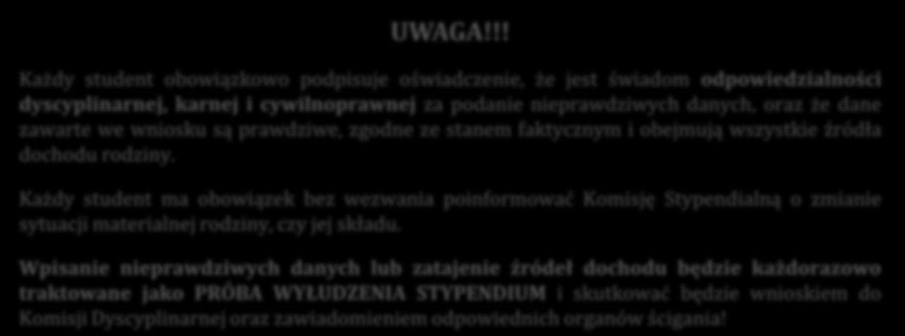 PAMIĘTAJ: Aby otrzymać stypendium socjalne miesięczny dochód netto na osobę w Twojej rodzinie, zgodnie z nową ustawą Prawo o szkolnictwie wyższym, nie może przekraczać 782,60 zł UWAGA!