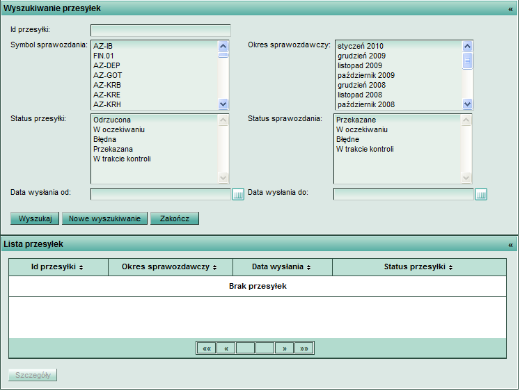 7.3.7 Przeglądanie rejestru przesyłek przez instytucję Lokalizacja funkcji w menu nawigacyjnym Sprawozdania -> Przeglądanie rejestru przesyłek Po wybraniu w menu opcji Przeglądanie rejestru
