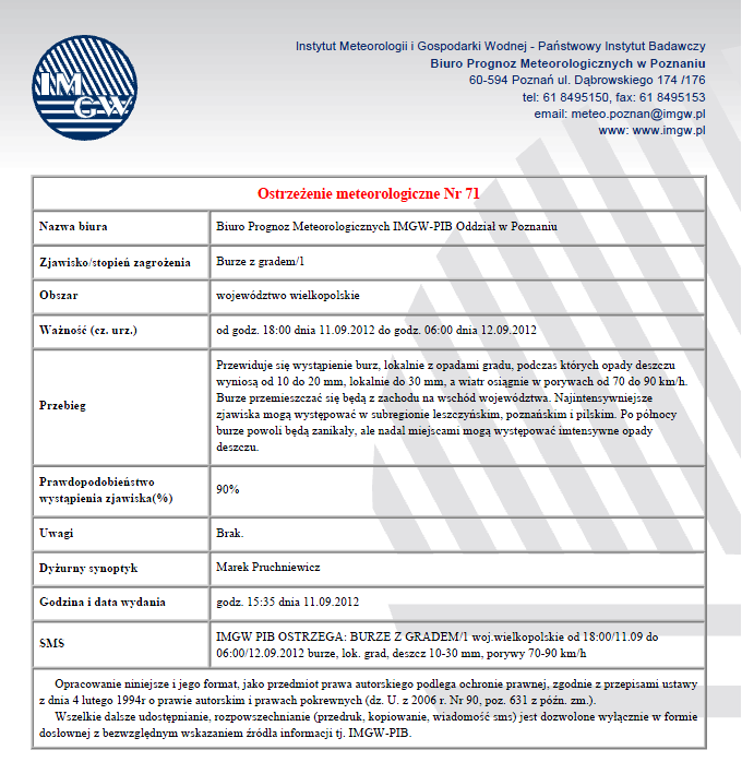 e) przestrzegana jest zasada dystrybucji produktów wyłącznie przez SOK na przekazane przez odbiorców niepersonalne adresy poczty elektronicznej f) wszelkie problemy związane z dystrybucją prognoz