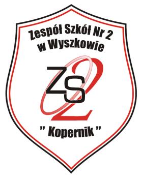 Załącznik nr 1 do Zarządzenia nr 1 Dyrektora Zespołu Szkół Nr 2 z dnia 25 lutego 2015 roku Regulamin rekrutacji do Zespołu Szkół Nr 2 Kopernik w Wyszkowie ul.