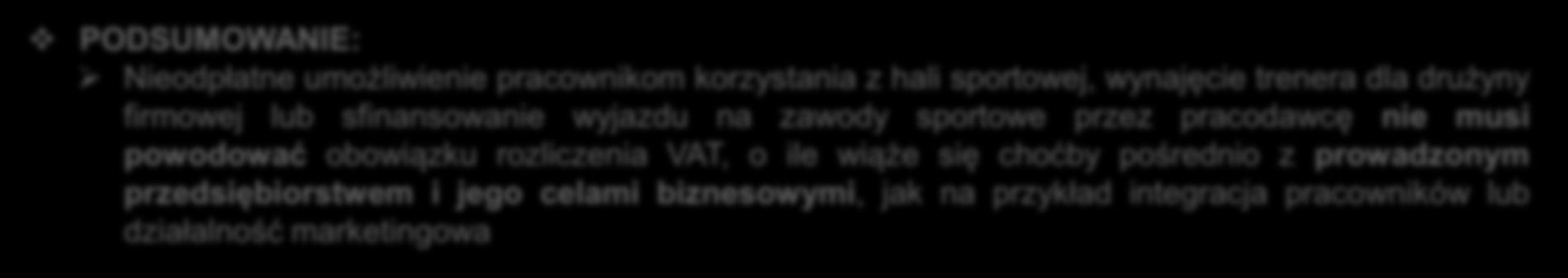 VI. FINANSOWANIE FIRMOWEJ DRUŻYNY SPORTOWEJ VAT PRZEPISY USTAWY: Art. 8 ust.