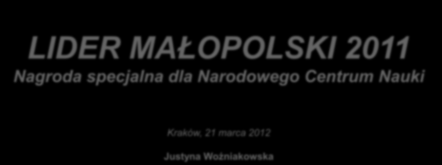 LIDER MAŁOPOLSKI 2011 Nagroda specjalna dla Narodowego