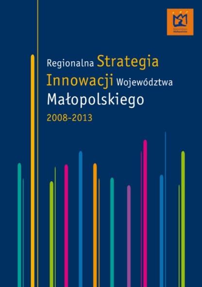 Regionalna Strategia Innowacji Województwa Małopolskiego 2008-2013 Struktura RSI w Małopolsce ma układ horyzontalny z wyraźną dominacją Krakowa jako ośrodka