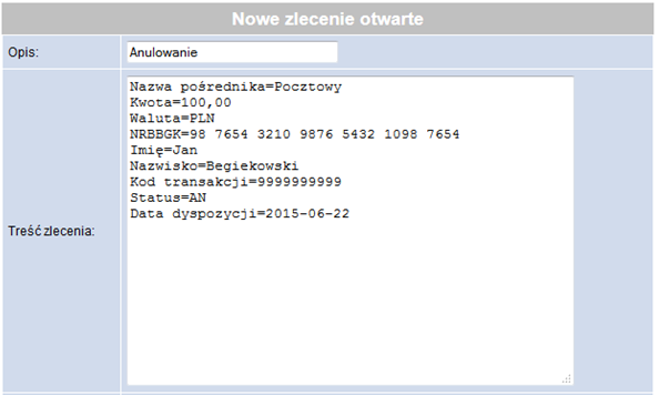 Przykładowy ekran wypełnionej dyspozycji anulowania wypłaty w opcji głównej Zlecenia otwarte przedstawia poniższy rysunek: Rys. 29.