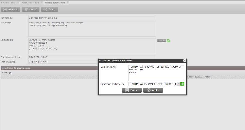 9 4 7 8 Aby przyjąć zgłoszenie należy przypisać obiekt oraz urządzenia wskazane przez Klienta w zgłoszeniu.