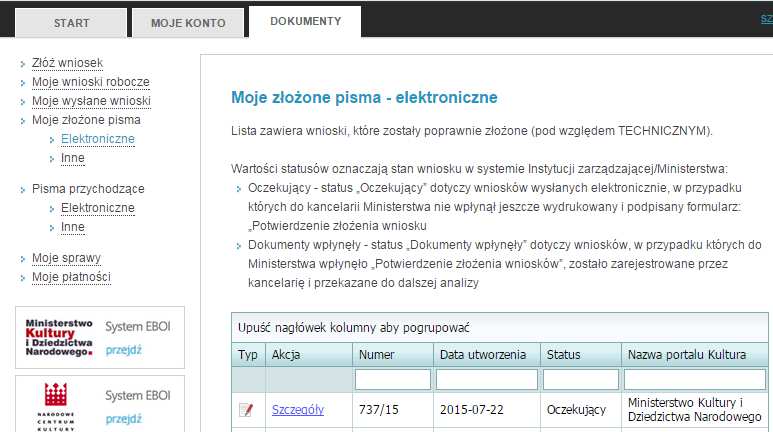 Informacje o tym, czy dana Elektroniczna Aplikacja oczekuje wciąż na przyjęcie przez system są dostępne w zakładce Moje wysłane wnioski 7 (rys. 32).