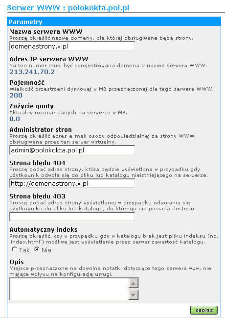 Najistotniejszym elementem formularza, jest pole Nazwa serwera www, gdzie należy wprowadzić domenę, która ma być przez serwer obsługiwana i wskazana jako główna domena dla tego serwera.