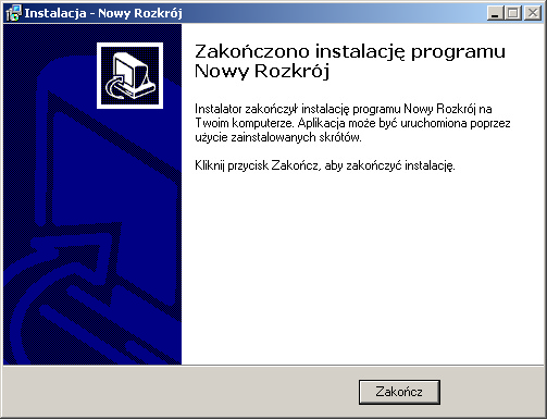 10 Nowy Rozkrój Kliknięcie Zakończ powoduje zakończenie instalacji programu. Program może być teraz uruchomiony przy pomocy odpowiednich skrótów na pulpicie czy w Menu Start. 1.