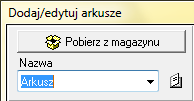 Podczas dodawania arkuszy do listy bieżącego projektu, można skorzystać z opcji Pobierz z magazynu, dostępnej w lewym górnym rogu okna dodawania/edycji arkuszy (Rys. 55).