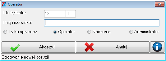 5.12. Operatorzy systemu Funkcja ta pozwala definiować i zarządzać użytkownikami systemu. Każdy operator systemu musi mieć przypisany określony poziom uprawnień.