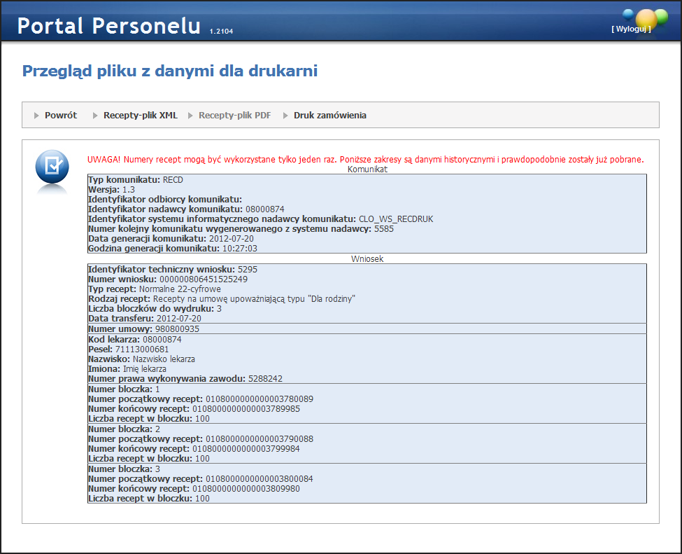 20 4.2.5 Portal Personelu Medycznego Przegląd wniosków na anulowanie/zastrzeganie recept Po wejściu w funkcjonalność