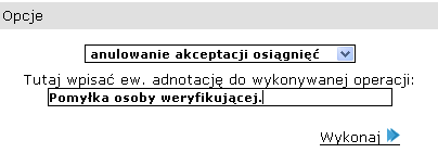 Zarządzanie PN Cofanie operacji W przypadku popełnienia pomyłki przez użytkownika Punktu Naboru przy realizacji rutynowych zadań, Administrator Punktu Naboru ma możliwość cofnięcia błędnie wykonanej