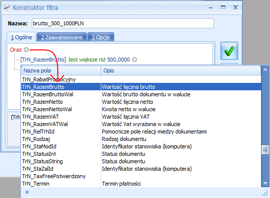 Określamy dla niego warunek Jest większe niż oraz kwotę 500 Następnie analogicznie dodajemy kolejny warunek, w którym określamy TrN_RazemBrutto Jest mniejsze niż 1000. Zapisujemy filtr ikoną.
