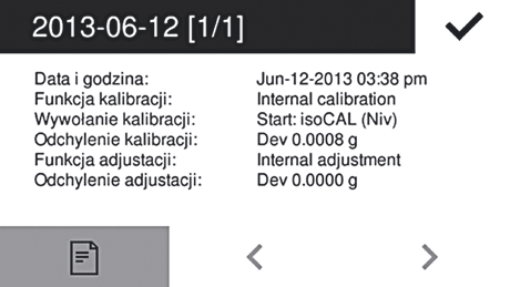 Każda procedura kalibracji, adiustacji, proces poziomowania oraz wszelkie niezgodności są rejestrowane przez wagę