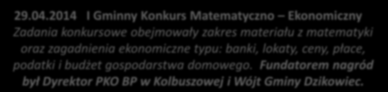 zakresu bankowości oraz wykorzystanie Internetu do promocji szkoły, SKO i PKO BP. IX 2013 Szkolny Konkurs Plastyczny "Jak wykorzystałeś swoje oszczędności w czasie wakacji? 20.02.