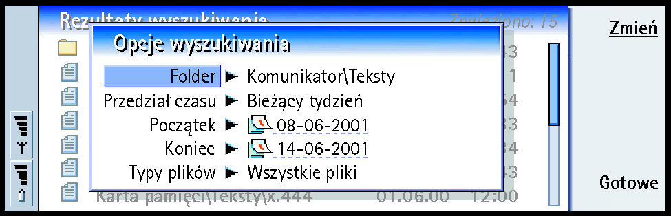 Jak znale¼æ pliki i foldery 1 Wybierz folder lub ¼ród³o, w którym chcesz rozpocz±æ szukanie. 2 Naci nij klawisz Menu i wybierz Narzêdzia > Znajd¼. Otworzy siê okno dialogowe.