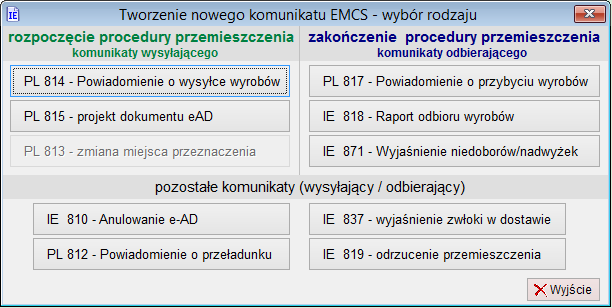 3.2 Tworzenie nowych komunikatów. Wskazane jest tworzenie komunikatów wychodzących do systemu EMCS na podstawie istniejących na liście komunikatów IE801.